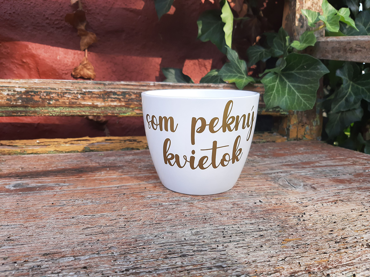 Kvetináč "som pekný kvietok"
