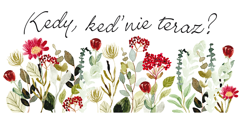 Hrnček Kedy, keď nie teraz?
