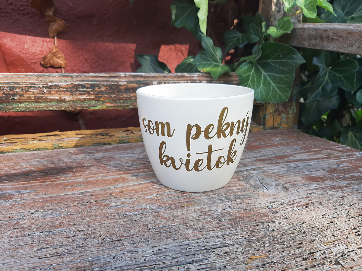Kvetináč "som pekný kvietok"